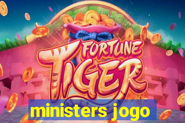 ministers jogo